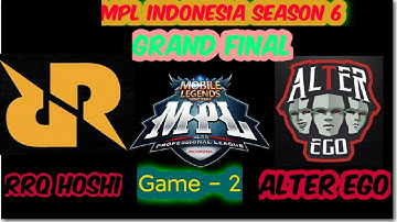 RRQ Hoshi Vs Alter Ego / Game 2 / Grand Final / MPL Indonesia Season 6