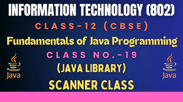 CLASS-12 (IT-802) CBSE BOARD (FUNDAMENTALS OF JAVA PROGRAMMING CLASS-19)