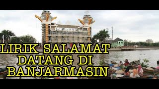 Lirik lagu banjar |salamat datang di banjarmasin