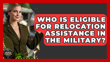 Who Is Eligible for Relocation Assistance in the Military? - Armed Forces Insider