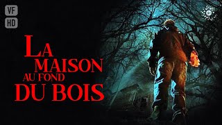 La maison au fond du bois - Film complet HD en français (Horreur, Thriller, Paranormal)