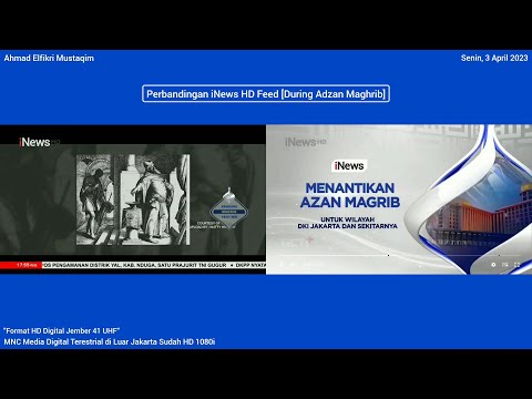 Perbandingan iNews HD Feed [During Adzan Maghrib] [3 April 2023]