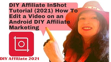 DIY Affiliate InShot Tutorial (2021) How To Edit a Video on an Android DIY Affiliate Marketing