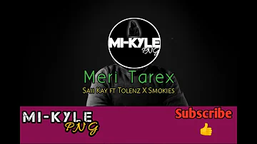 Saii Kay ft Tolenz X Smokie - Meri Tarex(PNG Music 2020)