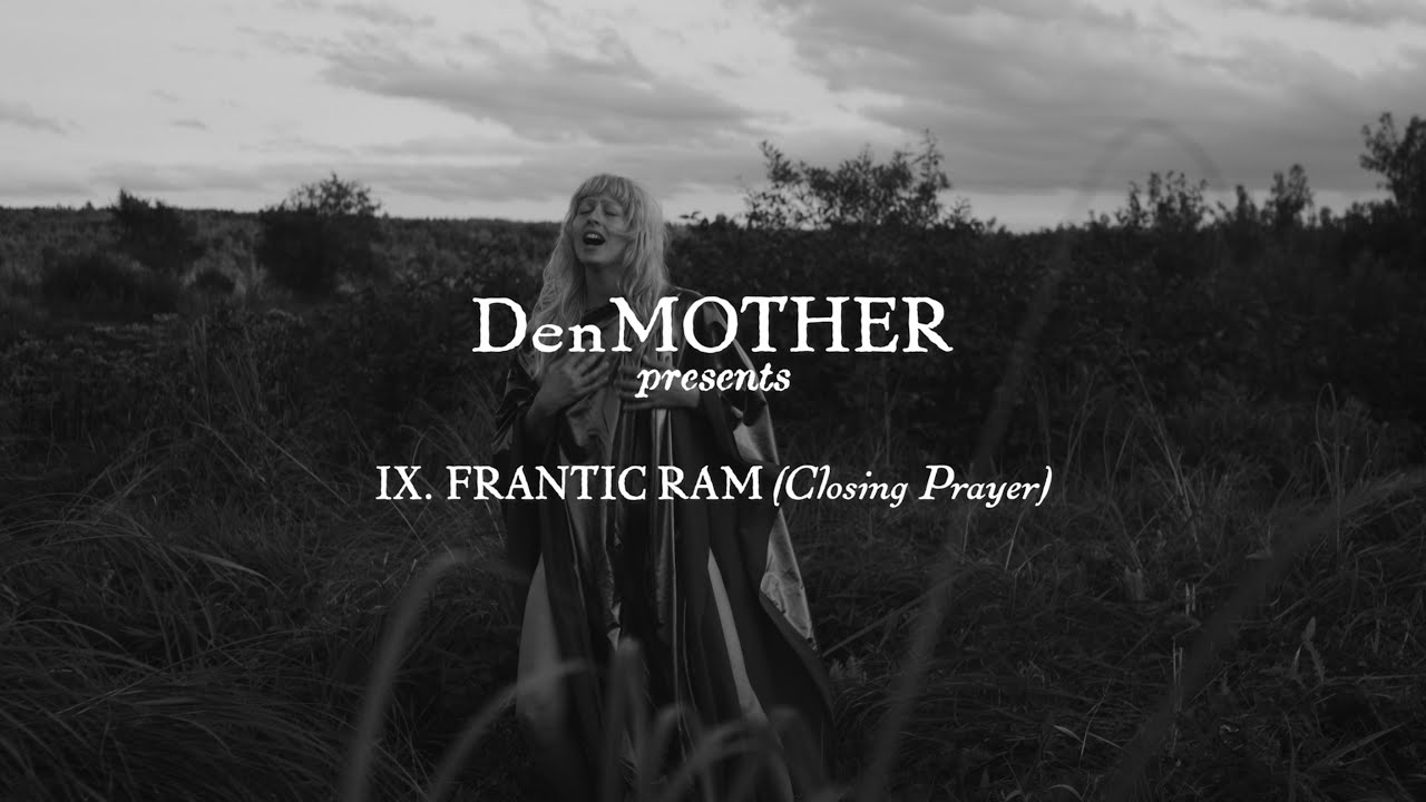 DenMother - FRANTIC RAM (Closing Prayer) OFFICIAL VIDEO