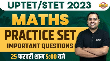 MATHS FOR UPTET/ SUPER TET | MATHS CLASS | MATHS PRACTICE SET | IMPORTANT QUESTIONS | BY SHOBHIT SIR