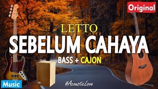 Sebelum cahaya - Akustik karaoke (Letto) Bass   Cajon