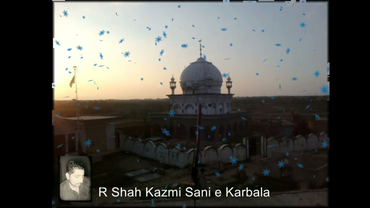 mere wass vich jaye kaiynat howey..Razi Shah Kazmi Syed kasran sani e karbala