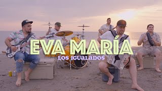 Video thumbnail of "Los Igualados - Eva María"