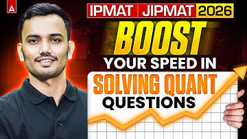 IPMAT 2026 / JIPMAT 2026 Quantitative Aptitude | Boost your Speed in Solving Quants Questions