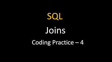 Joins || Coding Practice - 4 || SQL || Nxtwave