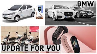 UpdateForYou #2 -  tata tigor electric, BMW and JAGUAR , MI BAND 5, Delhi Metro  electric  scooter