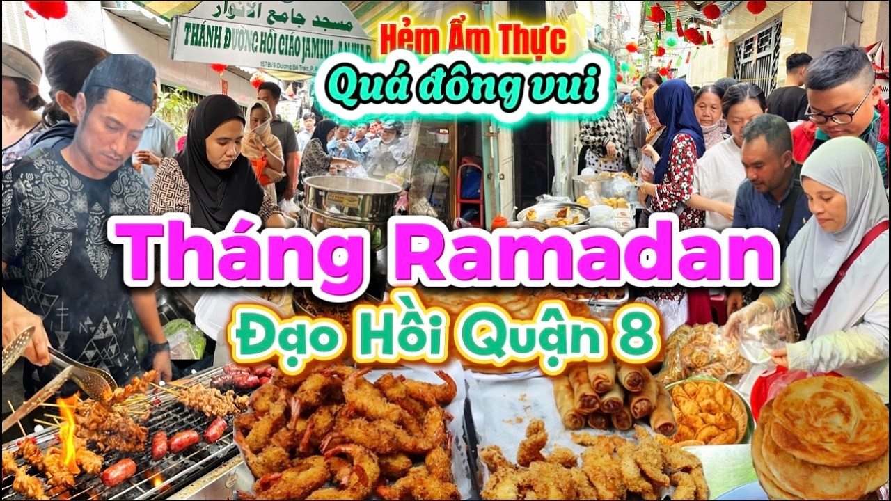 1182. Sài Gòn - Bất ngờ với xóm người Chăm ở Quận 8 bán toàn món ngon và lạ trong tháng Ramadan