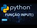 Input em Python: como receber dados do usuário (Aula 11)