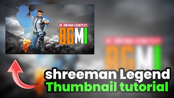 SHREEMAN LEGEND THUMBNAIL TUTORIAL ❤️ | shauRyaOp