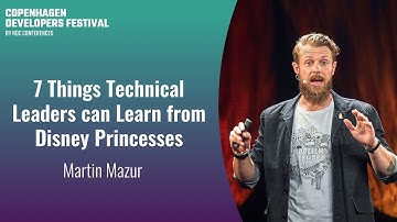 7 Things Technical Leaders can Learn from Disney Princesses - Martin Mazur - Copenhagen DevFest 2023
