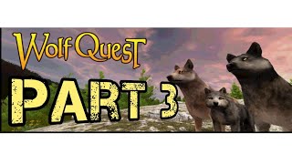 Wolf Quest Part 3