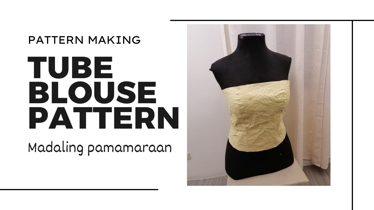 Part 1: Easy Tube Blouse Pattern Making, Tutorial - YouTube