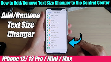 iPhone 12/12 Pro: How to Add/Remove Text Size Changer to the Control Center