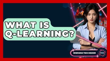 What Is Q-Learning? - Emerging Tech Insider