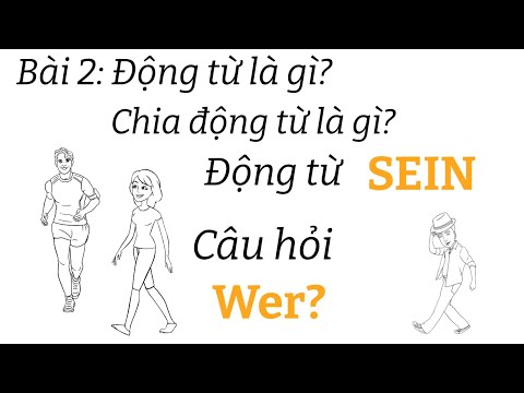 Video Ngữ pháp tiếng đức A1.1 | Bài 2 | Động từ SEIN | Động... - youtube