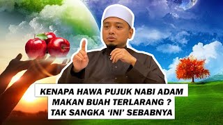 Kenapa Hawa Pujuk Nabi Adam Makan Buah Terlarang ? Tak Sangka 'Ini' Sebabnya