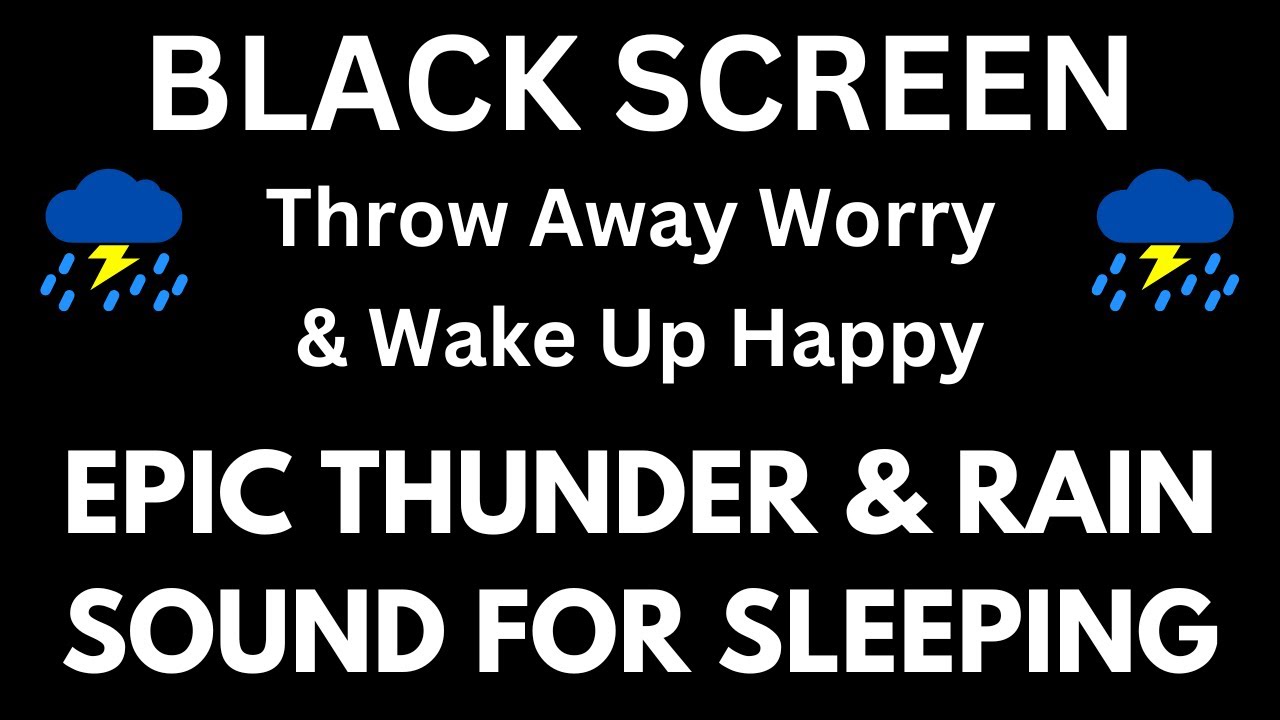 EPIC Thunder &amp; Rain Black Screen | Thunderstorm Sounds for Sleeping Instantly to Beat Insomnia