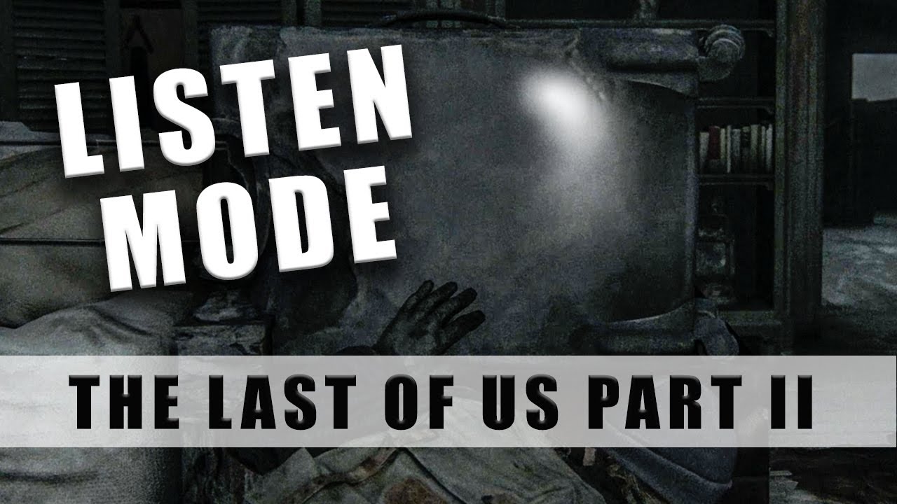 Listen mode, The Last of Us Wiki