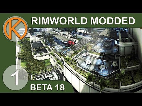 RimWorld Beta 18 Modded | GLITTERWORLD - Ep. 1 | Let's Play RimWorld Beta 18 Gameplay