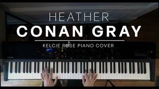 Conan Gray - Heather | Kelcie Rose Piano Cover
