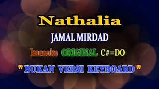 Nathalia - Jamal Mirdad - karaoke Original || C#=DO