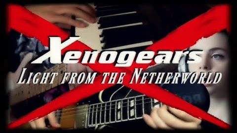 XenoGears: Light from the Netherworld [Cover with Guests]