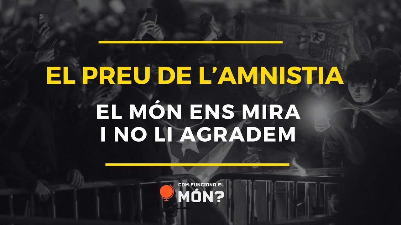 El preu de l'aministia: el món ens mira i no li agradem