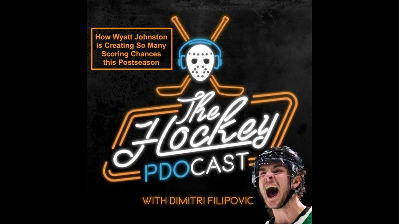 The Hockey PDOcast Episode How Wyatt Johnston is Creating so Many
