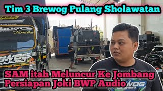 Brewog Team 3 back from sholawat‼️Sam Itah heading to Jombang, BWP Audio jockey
