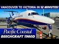 Flying Pacific Coastal's SHORTEST FLIGHT! Beech 1900D Vancouver to Victoria