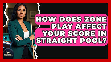 How Does Zone Play Affect Your Score In Straight Pool? - Billiards Hustlers