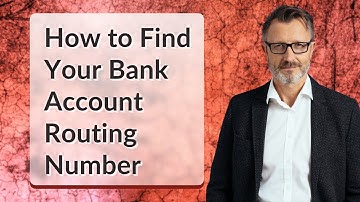 How to Find Your Bank Account Routing Number