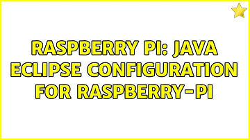 Raspberry Pi: Java Eclipse configuration for raspberry-pi (2 Solutions!!)
