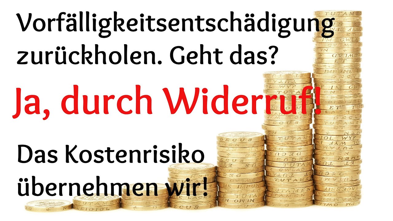 Vorfälligkeitsentschädigung zurückfordern - Widerruf nutzen - YouTube