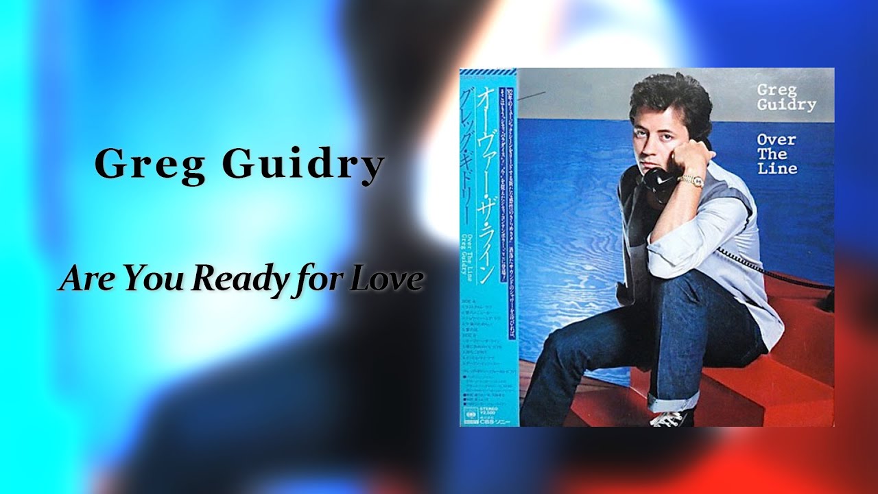 Greg Guidry - Are You Ready for Love Greg Guidry - Are You Ready for Love