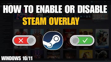 How to Enable or Disable Steam Overlay (2025) | Quick & Easy Guide