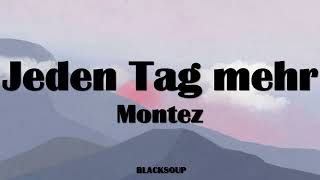 Montez - Jeden Tag mehr Lyrics