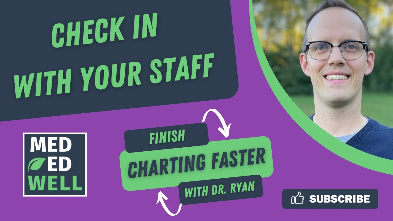 Check in with staff to help you finish charting faster!