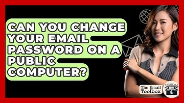 Can You Change Your Email Password On A Public Computer? - TheEmailToolbox.com