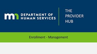 DHS Provider Hub: Enrollment – Management