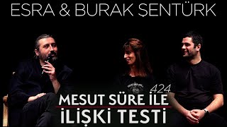 Mesut Süre İle İlişki Testi | Konuklar: Esra \& Burak Şentürk