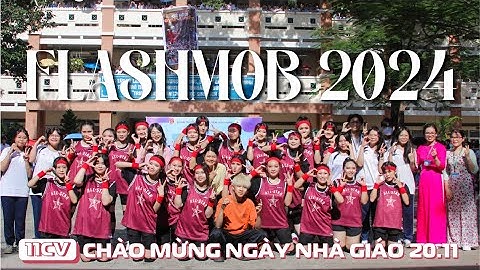 11CV | HỘI THI FLASHMOB CHÀO MỪNG 20/11 NĂM HỌC 2024 - 2025