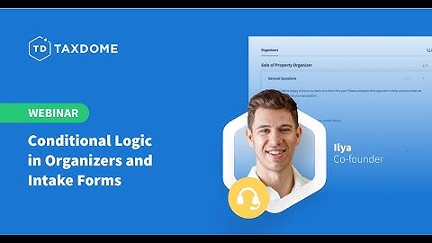 Give your client a great user experience with TaxDome’s Organizers - TaxDome Webinar | 8.17.2021