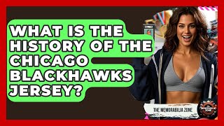 What Is The History Of The Chicago Blackhawks Jersey? - The Memorabilia Zone